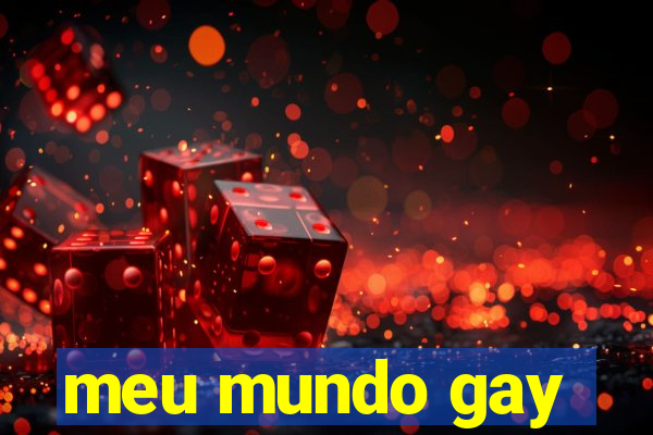 meu mundo gay